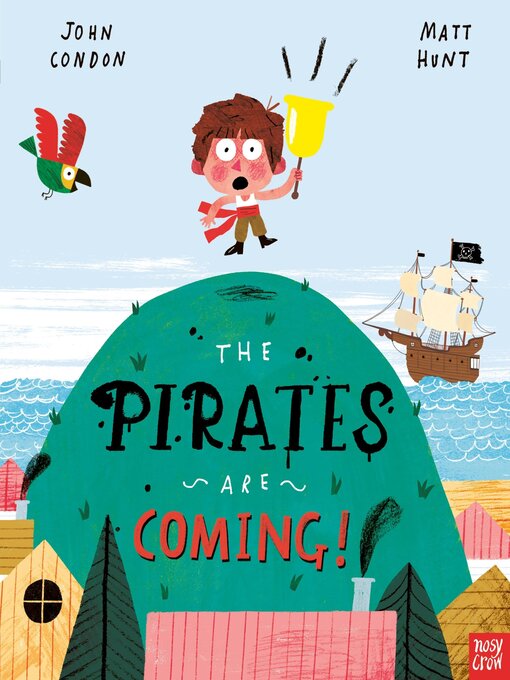 Title details for The Pirates Are Coming! by John Condon - Available